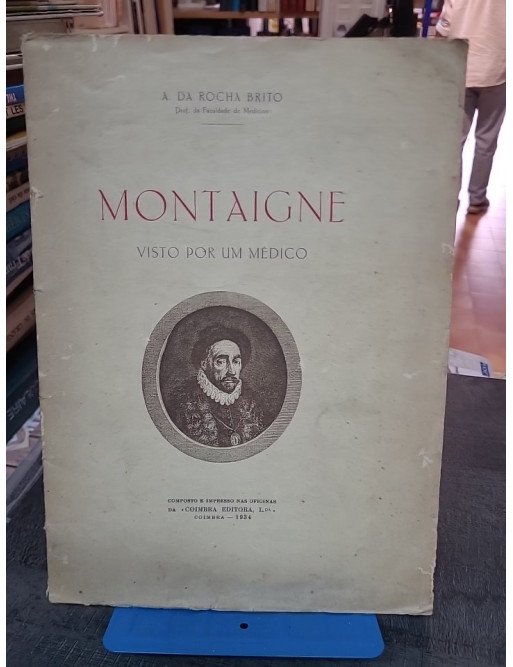Montaigne Visto Por Um Medico - António Cândido de Oliveira Salazar