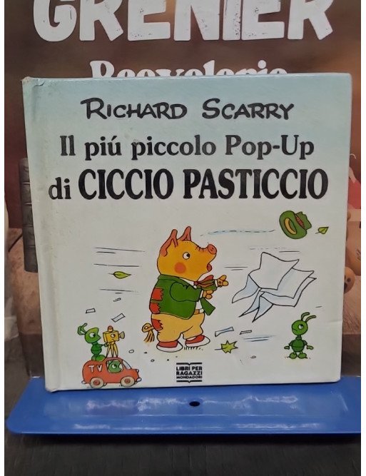 Il più piccolo pop-up di Ciccio pasticcio de Richard Scarry