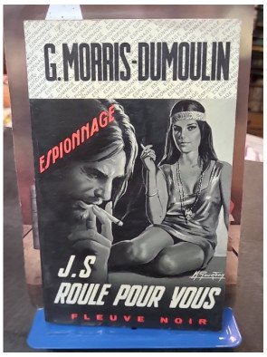 J.S. roule pour vous par G. Morris-Dumoulin : Un roman d'espionnage