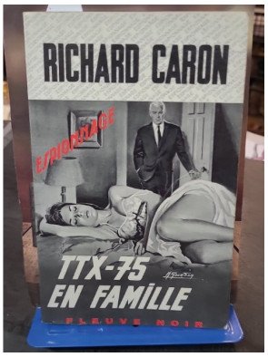 TTX 75 en famille par Richard Caron : Un roman d'espionnage