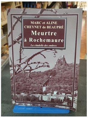 Meurtre à Rochemaure : La citadelle des ombres par Marc Cheynet de Beaupré et Aline Cheynet de Beaupré