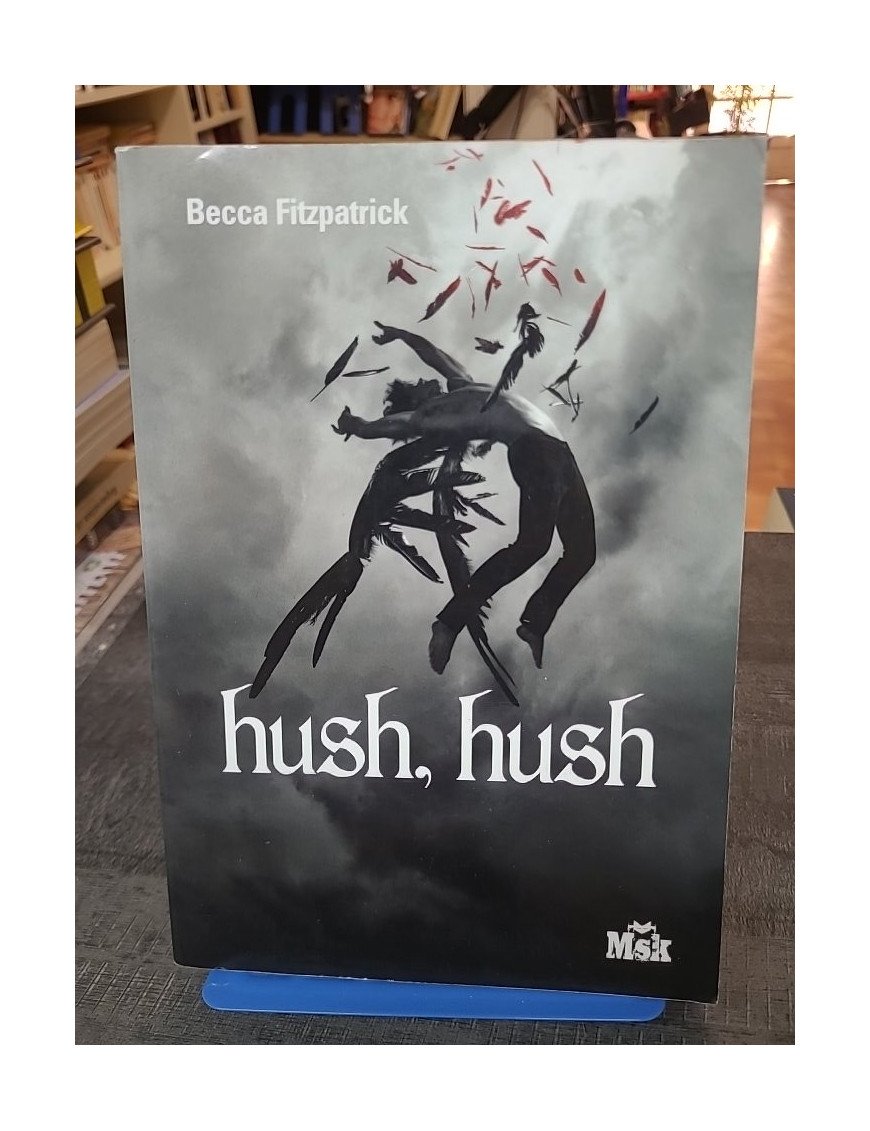 Hush, Hush de Becca Fitzpatrick - Le début de la saga paranormale Les Anges Déchus