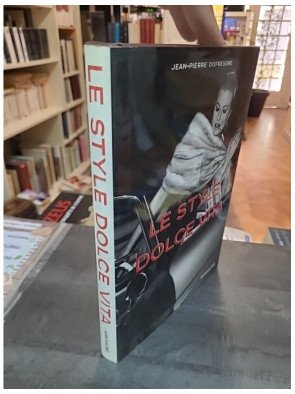 Le style Dolce Vita par Jean-Pierre Dufreigne