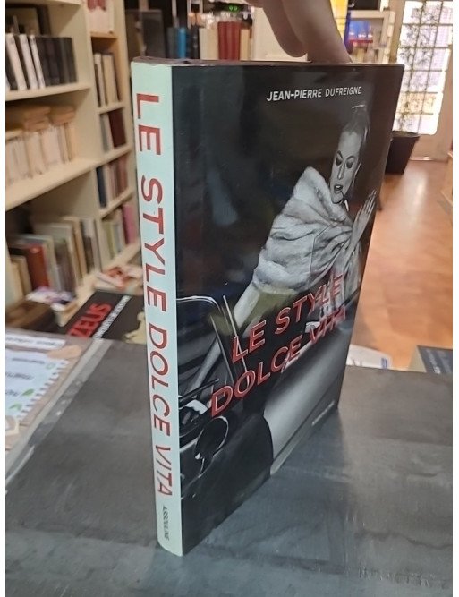 Le style Dolce Vita par Jean-Pierre Dufreigne