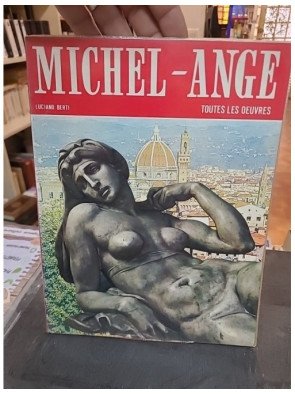 Toutes les oeuvres de Michel-Ange par Luciano Berti