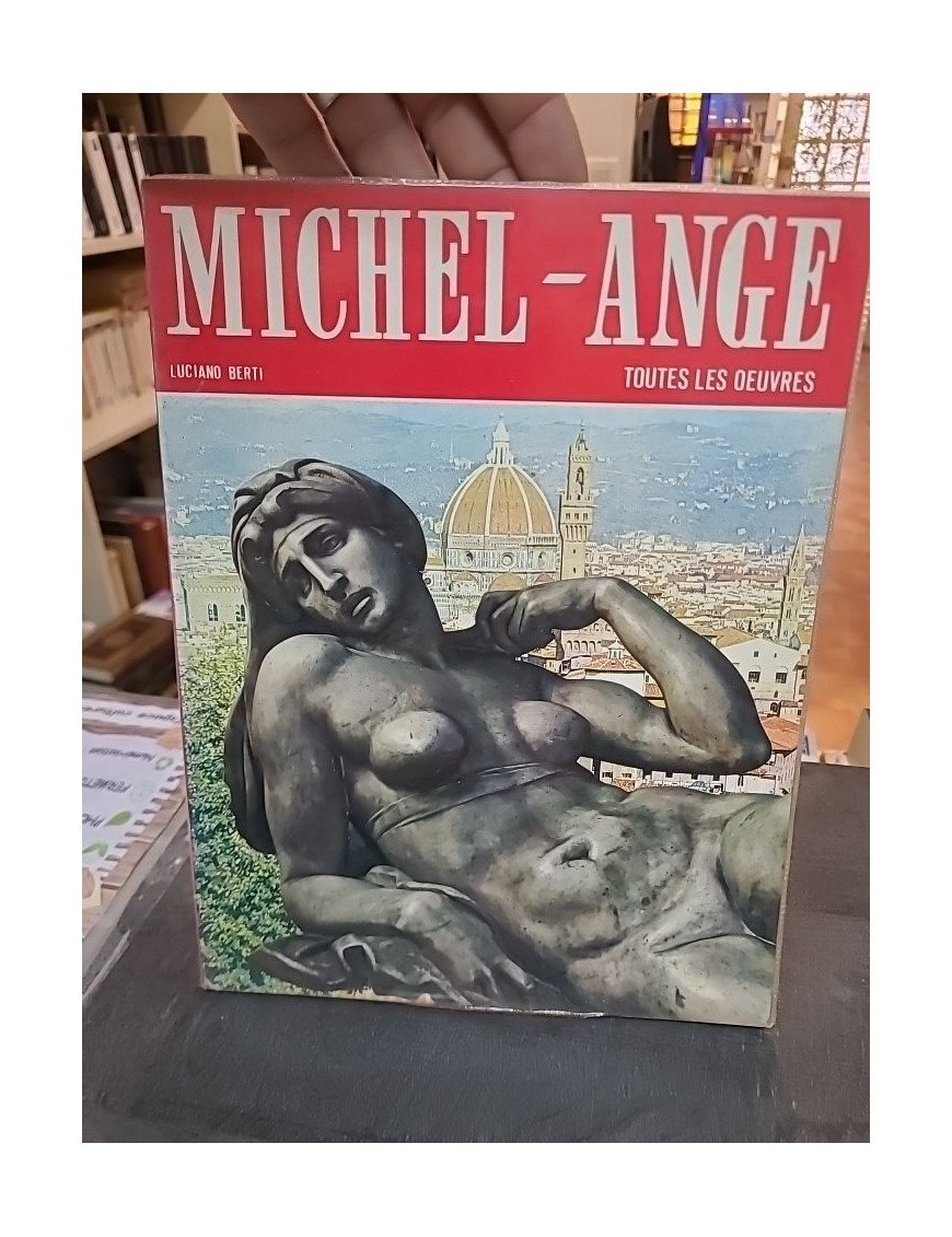 Toutes les oeuvres de Michel-Ange par Luciano Berti