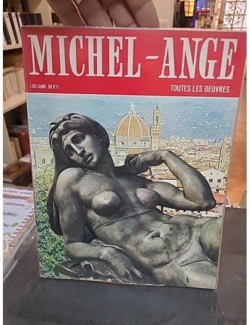 Toutes les oeuvres de Michel-Ange par Luciano Berti