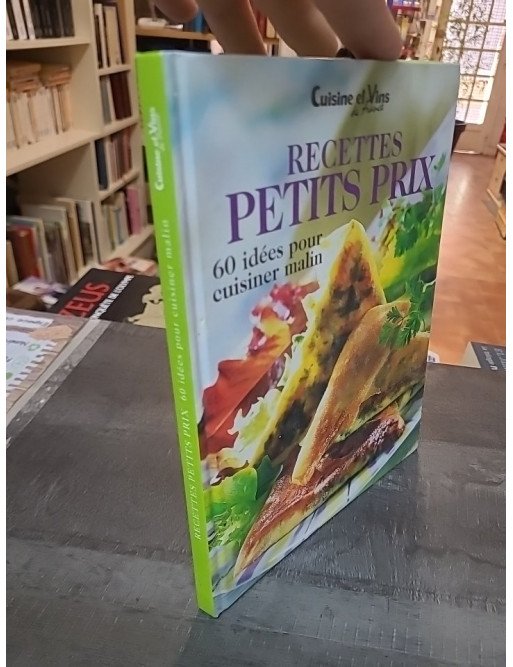 Recettes petits prix : 60 idées pour cuisiner malin