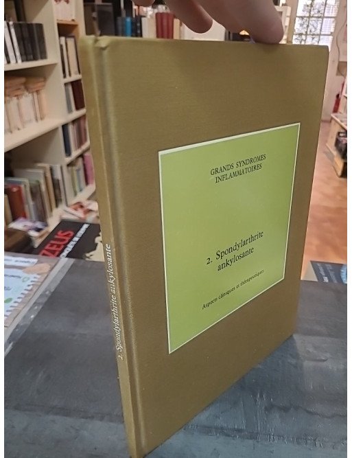 Spondylarthrite ankylosante : aspects cliniques et thérapeutiques