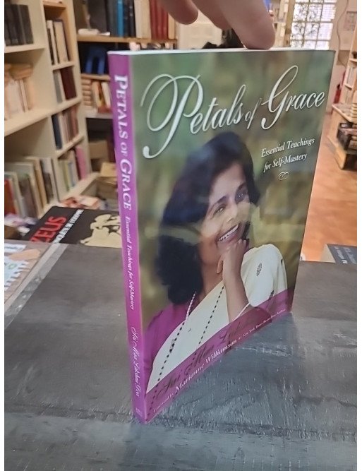 Petals of Grace: Essential Teachings for Self-mastery, by Sai Maa Lakshmi Devi