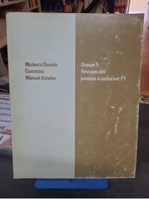 Manuel d'atelier Cummins Groupe 5 : Révision des pompes à carburant PT