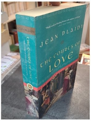 The Courts of Love - The Story of Eleanor of Aquitaine - Jean Plaidy