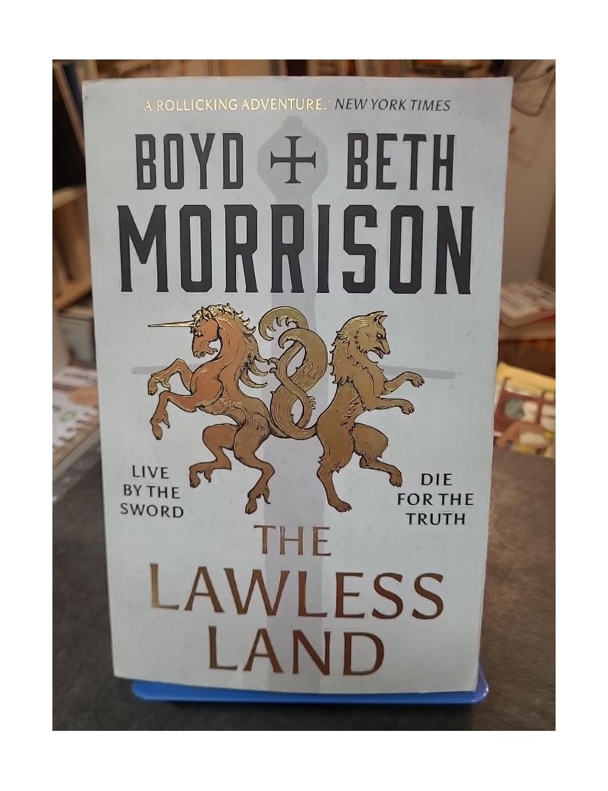 The Lawless Land - Boyd Morrison et Beth Morrison