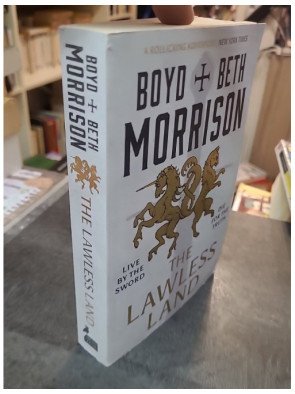 The Lawless Land - Boyd Morrison et Beth Morrison
