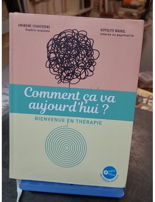 Comment ça va aujourd'hui ? Bienvenue en thérapie - Amandine Issaverdens & Hippolyte Maurel