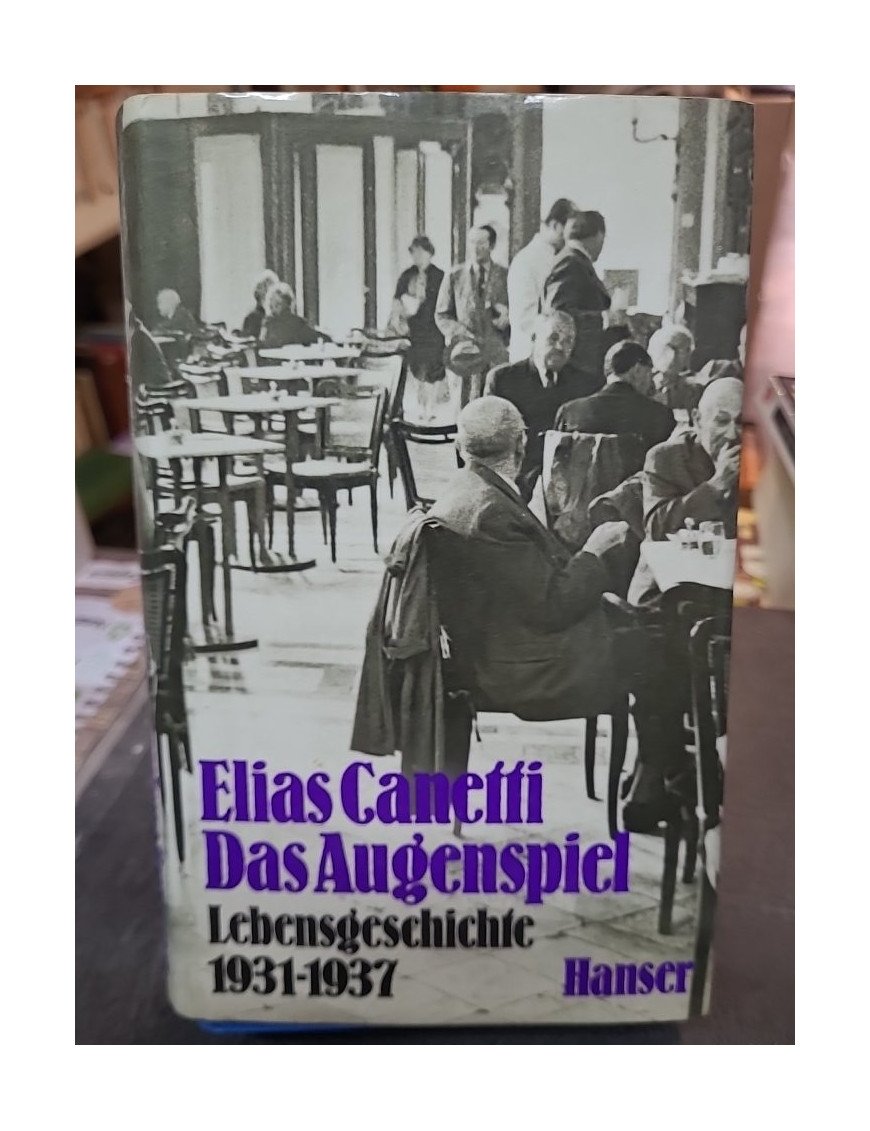 Das Augenspiel - Lebensgeschichte 1931-1937 - Elias Canetti