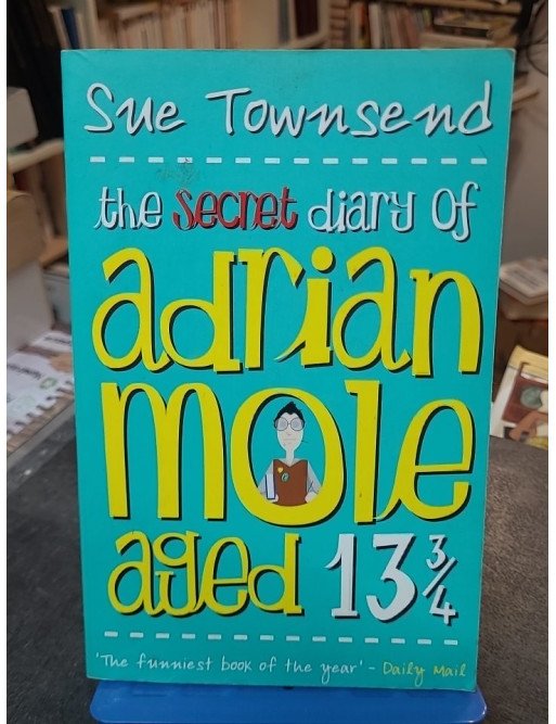 The Secret Diary of Adrian Mole - Aged 13 3/4 by Sue Townsend