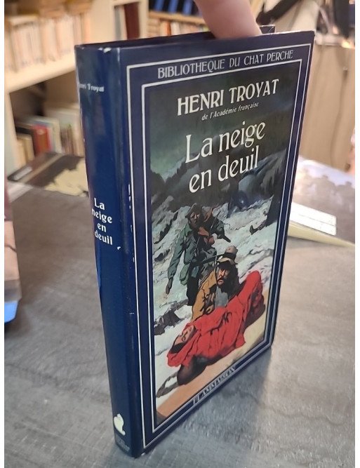 La Neige en deuil - Roman de Henri Troyat