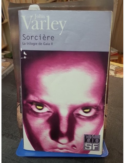 La Trilogie de Gaïa, tome 2 - Sorcière : un chef-d'œuvre de John Varley entre science-fiction et mythes