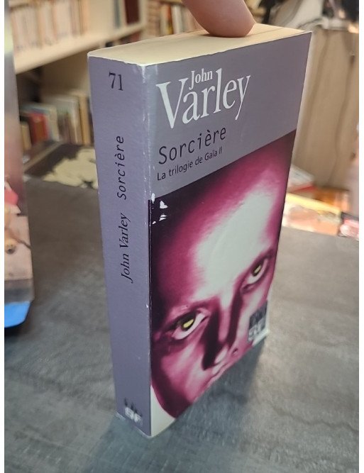 La Trilogie de Gaïa, tome 2 - Sorcière : un chef-d'œuvre de John Varley entre science-fiction et mythes