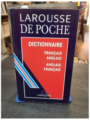 Larousse de poche français-anglais : un dictionnaire bilingue essentiel pour voyager et apprendre la langue