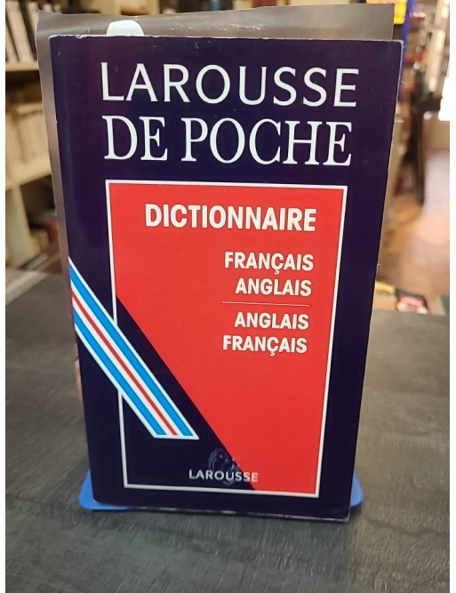 Larousse de poche français-anglais : un dictionnaire bilingue essentiel pour voyager et apprendre la langue