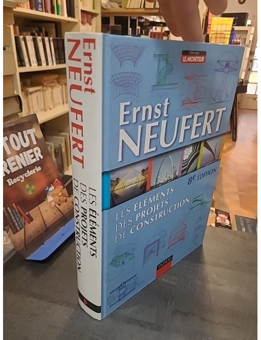 Les éléments des projets de construction : le Neufert, un guide pratique pour l'architecte
