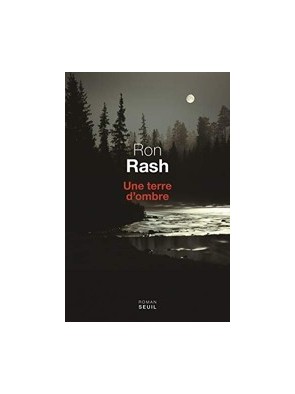 Une terre d ombre de Ron Rash