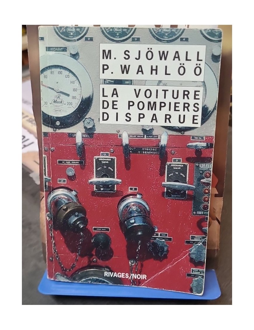 La Voiture De Pompiers Disparue : un thriller suédois par Maj Sjowall et Per Wahloo