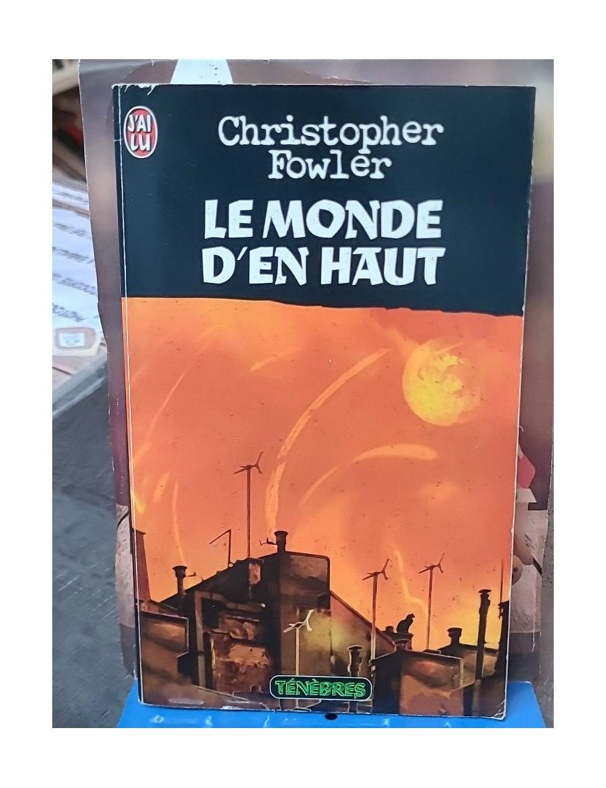 Le Monde d'en haut - Christopher Fowler