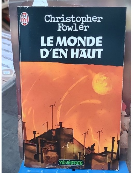 Le Monde d'en haut - Christopher Fowler