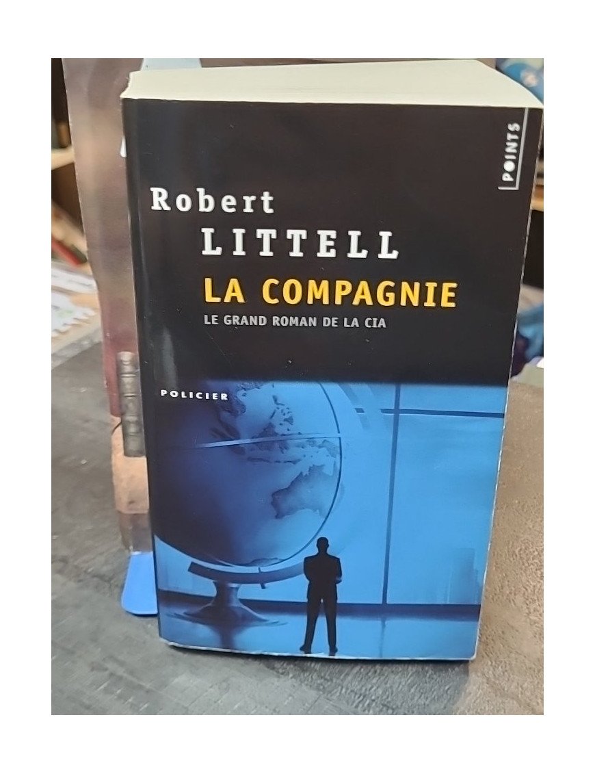 La Compagnie - Le Grand Roman de la CIA - Robert Littell