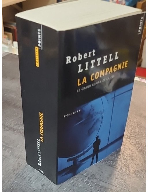 La Compagnie - Le Grand Roman de la CIA - Robert Littell