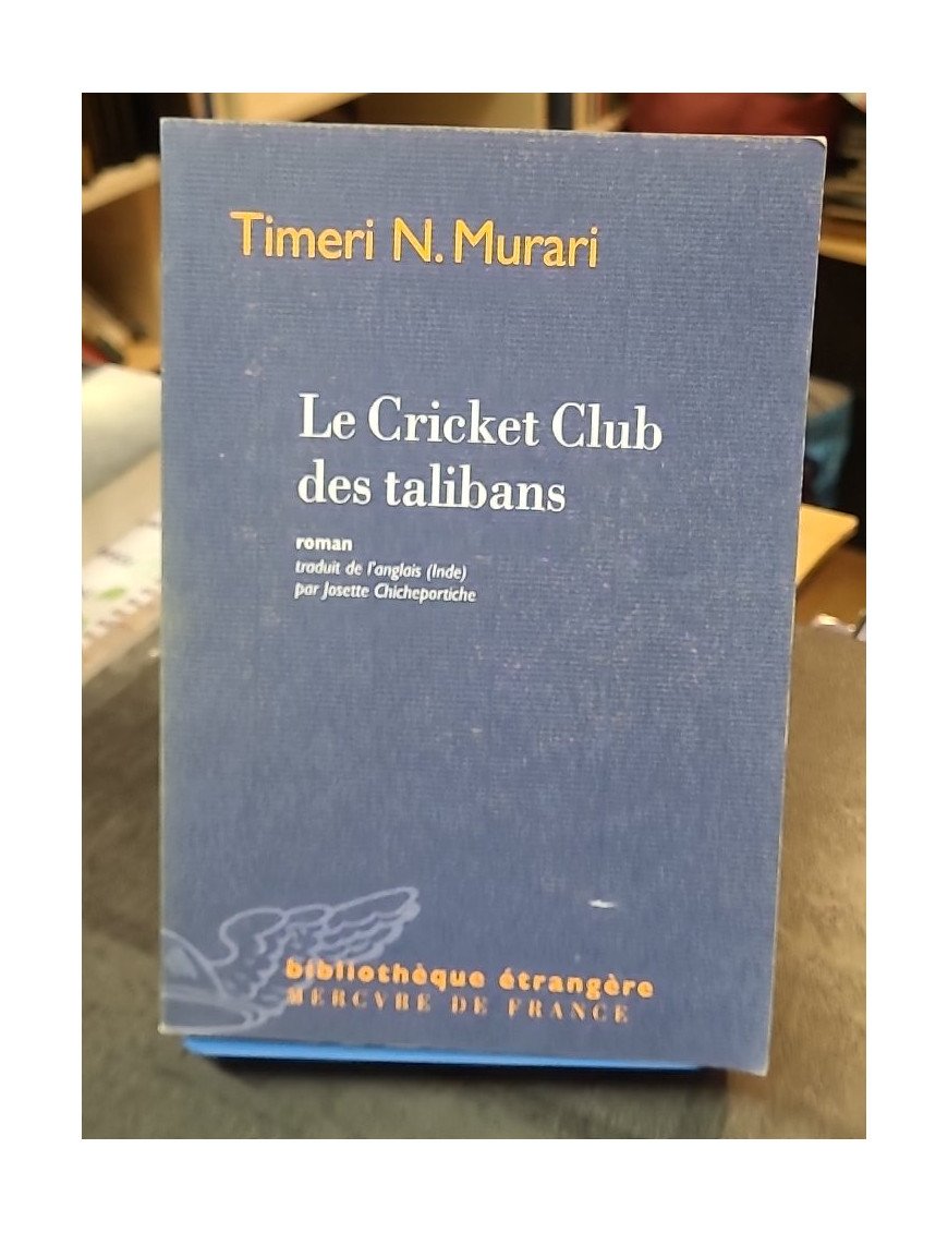 Le Cricket Club des talibans - Timeri N. Murari