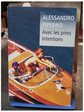 Avec les pires intentions - Alessandro Piperno