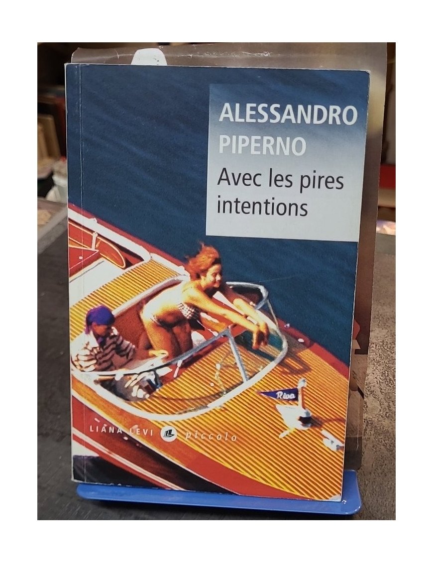 Avec les pires intentions - Alessandro Piperno