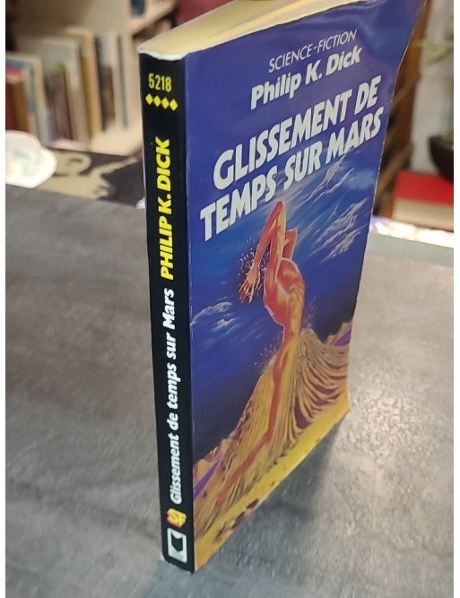 Glissement de temps sur Mars - Philip K. Dick