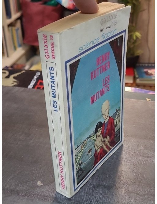 Les mutants - Le serviteur invisible - Parfums - Henry Kuttner