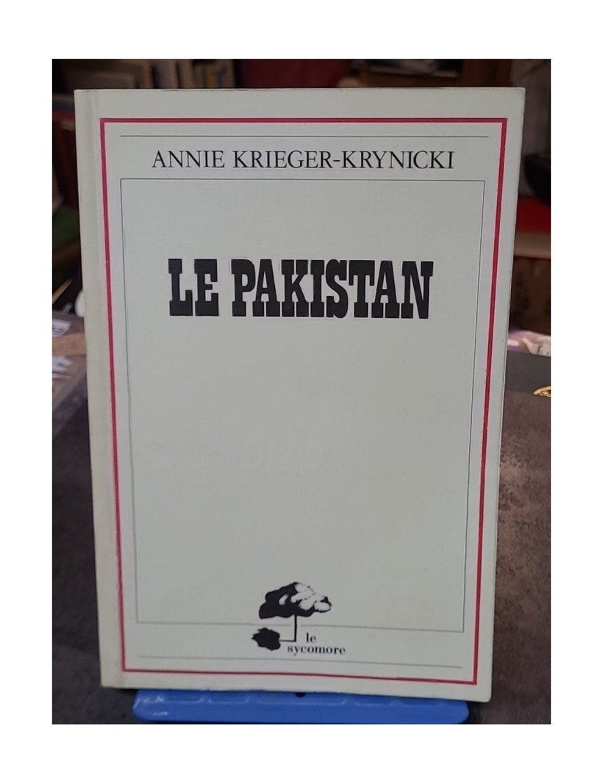 Le Pakistan - Annie Krieger-Krynicki