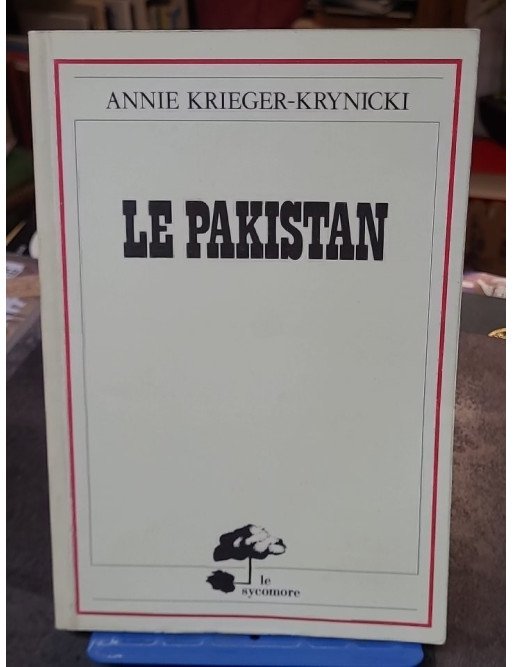 Le Pakistan - Annie Krieger-Krynicki