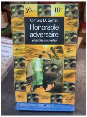 Honorable Adversaire et autres nouvelles - Clifford D. Simak