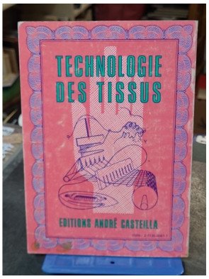 Technologie des tissus (Aide-mémoire) - Christiane Garaud et Bernadette Sautreuil