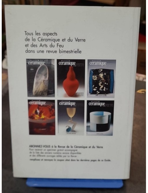 Guide des verriers. 450 souffleurs et sculpteurs de verre en France par Sylvie Girard-Lagorce