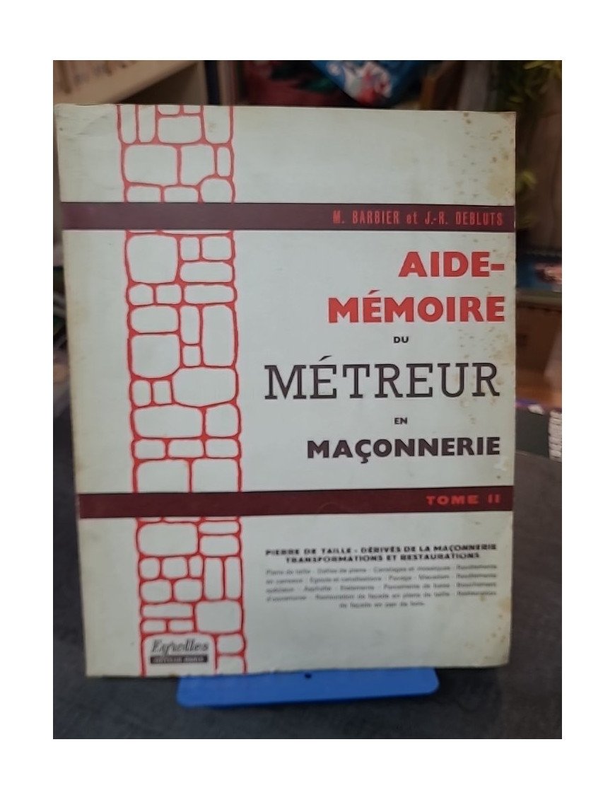 Aide-Mémoire du Métreur en Maçonnerie T.2. par Barbier