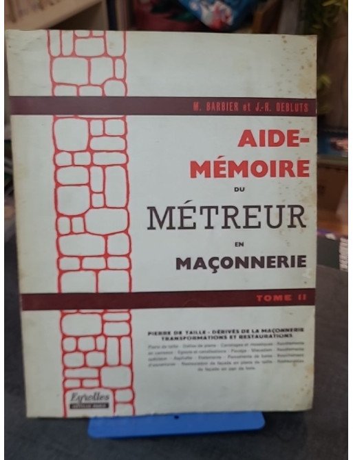 Aide-Mémoire du Métreur en Maçonnerie T.2. par Barbier