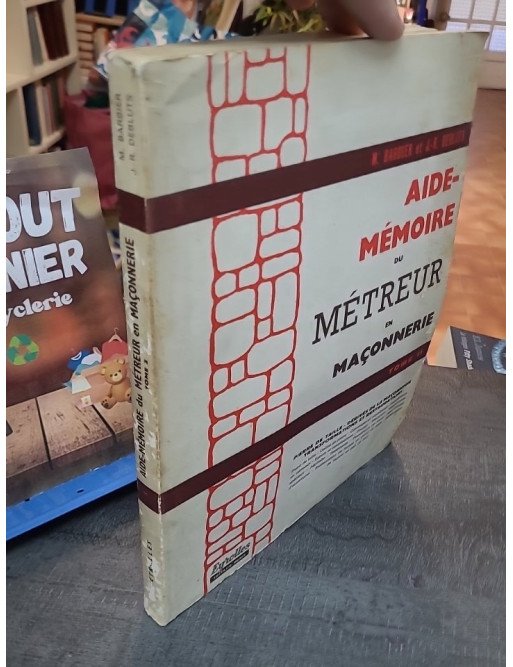 Aide-Mémoire du Métreur en Maçonnerie T.2. par Barbier