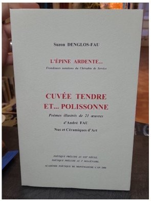 L'épine ardente Cuvée tendre et polissonne - Poèmes par Suzon Denglos-Fau et André Fau