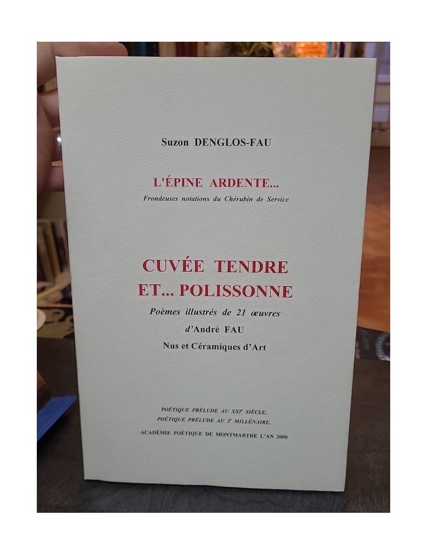 L'épine ardente Cuvée tendre et polissonne - Poèmes par Suzon Denglos-Fau et André Fau
