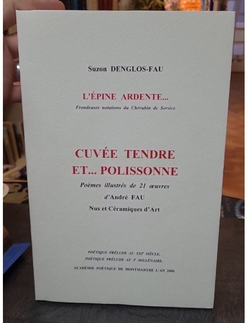 L'épine ardente Cuvée tendre et polissonne - Poèmes par Suzon Denglos-Fau et André Fau