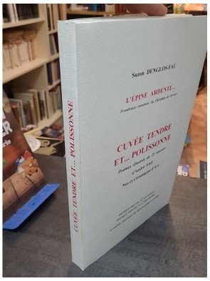 L'épine ardente Cuvée tendre et polissonne - Poèmes par Suzon Denglos-Fau et André Fau